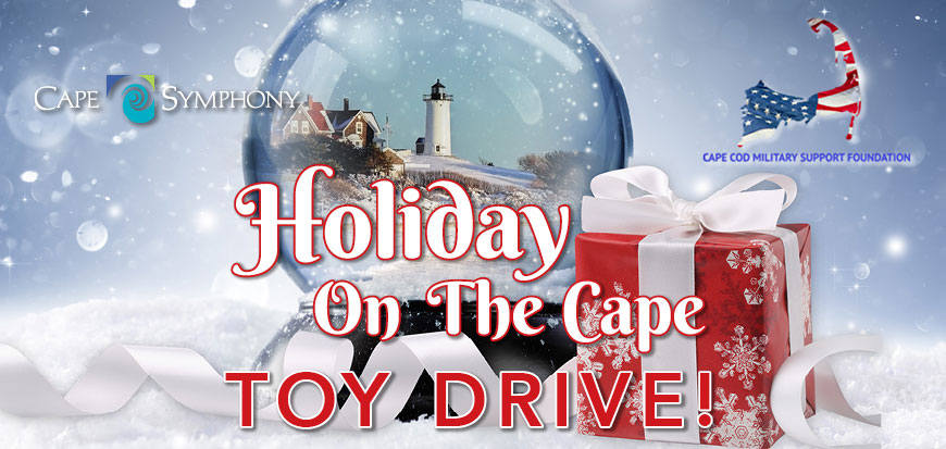 Bring a toy to Cape Symphony's Holiday Toy Drive
